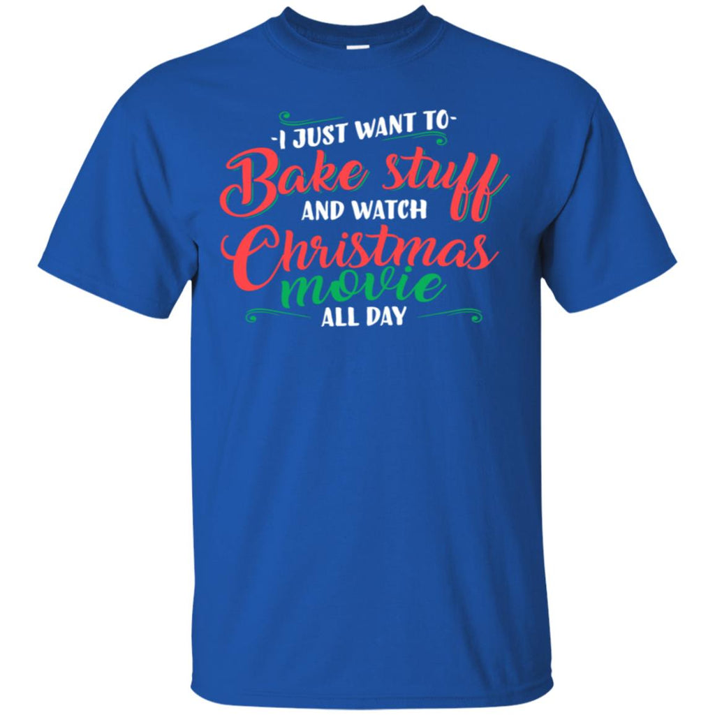 I Just Want To Bake Stuff And Watch Christmas Movies Men T-Shirt
