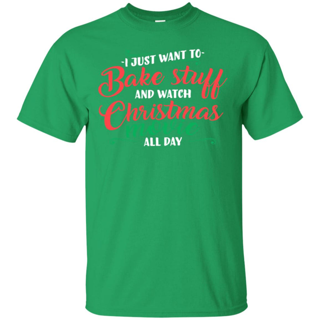 I Just Want To Bake Stuff And Watch Christmas Movies Men T-Shirt