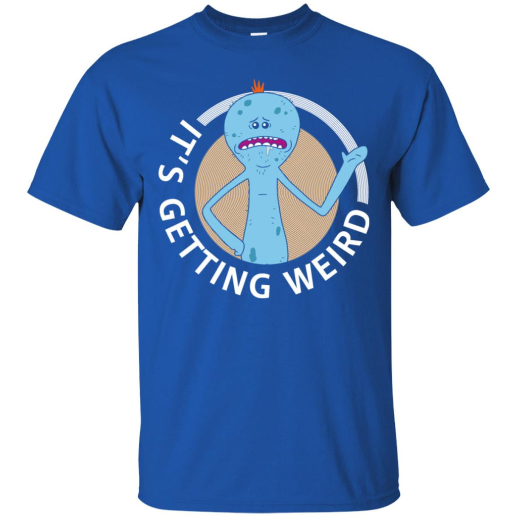 Rick And Morty Mr Meeseeks It's Getting Weird Men T-Shirt