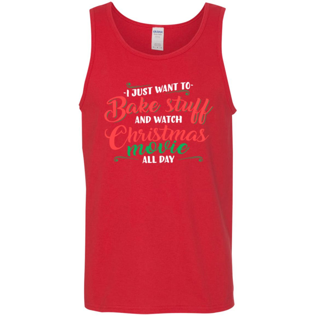 I Just Want To Bake Stuff And Watch Christmas Movies Men Tank Top