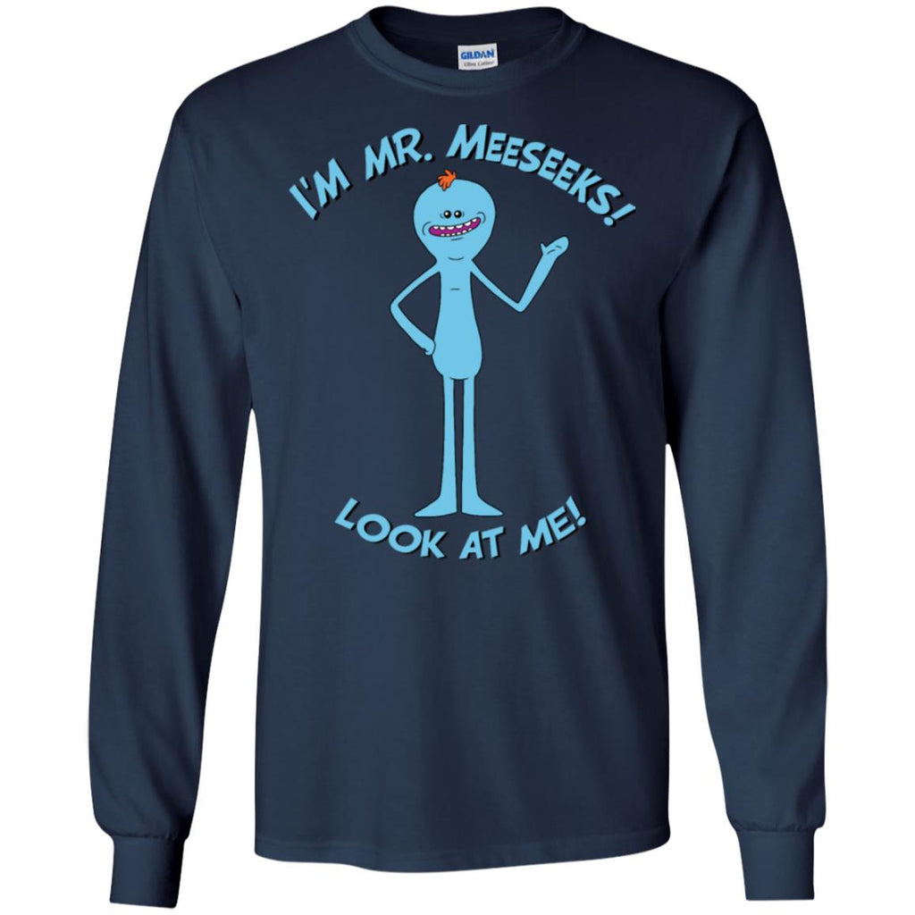 Rick And Morty Mr Meeseeks Look At Me Quote Men Long SLeeve Shirt