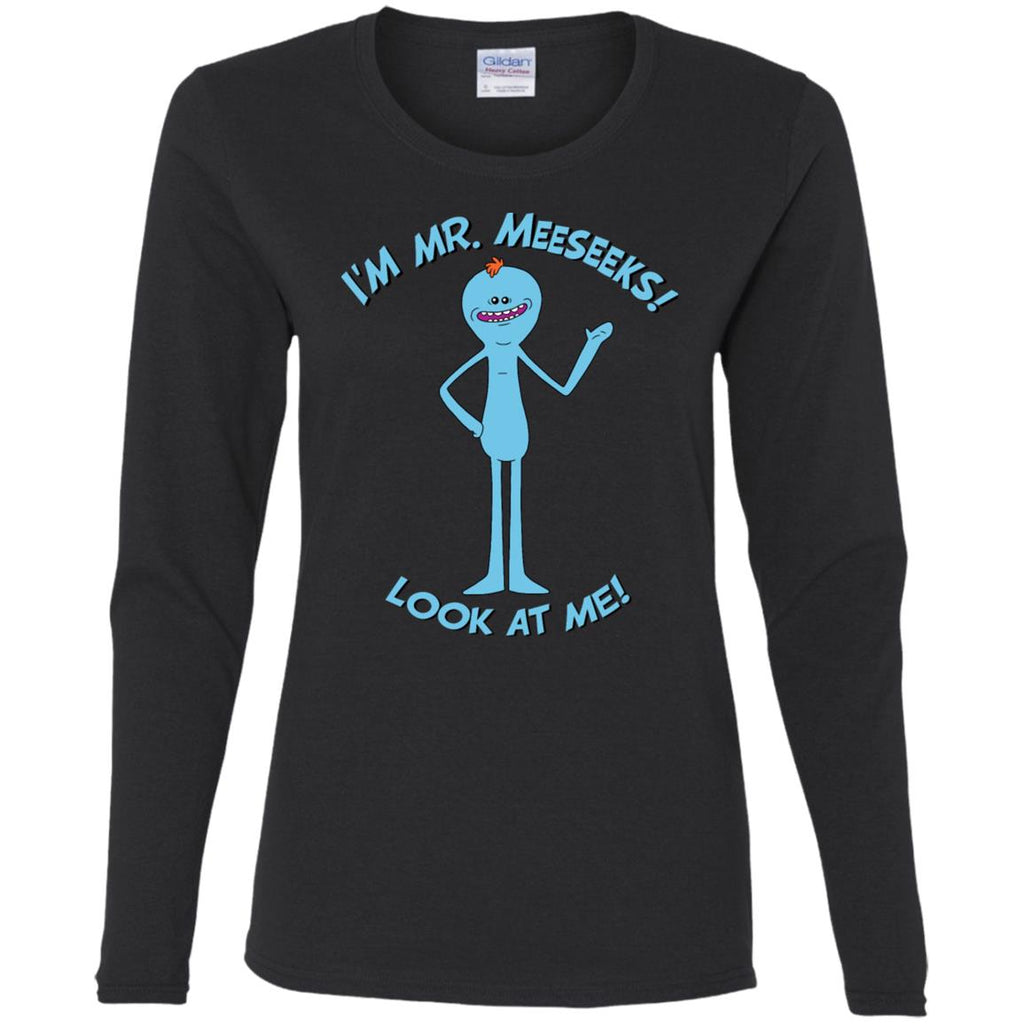 Rick And Morty Mr Meeseeks Look At Me Quote Women Long Sleeve Shirt