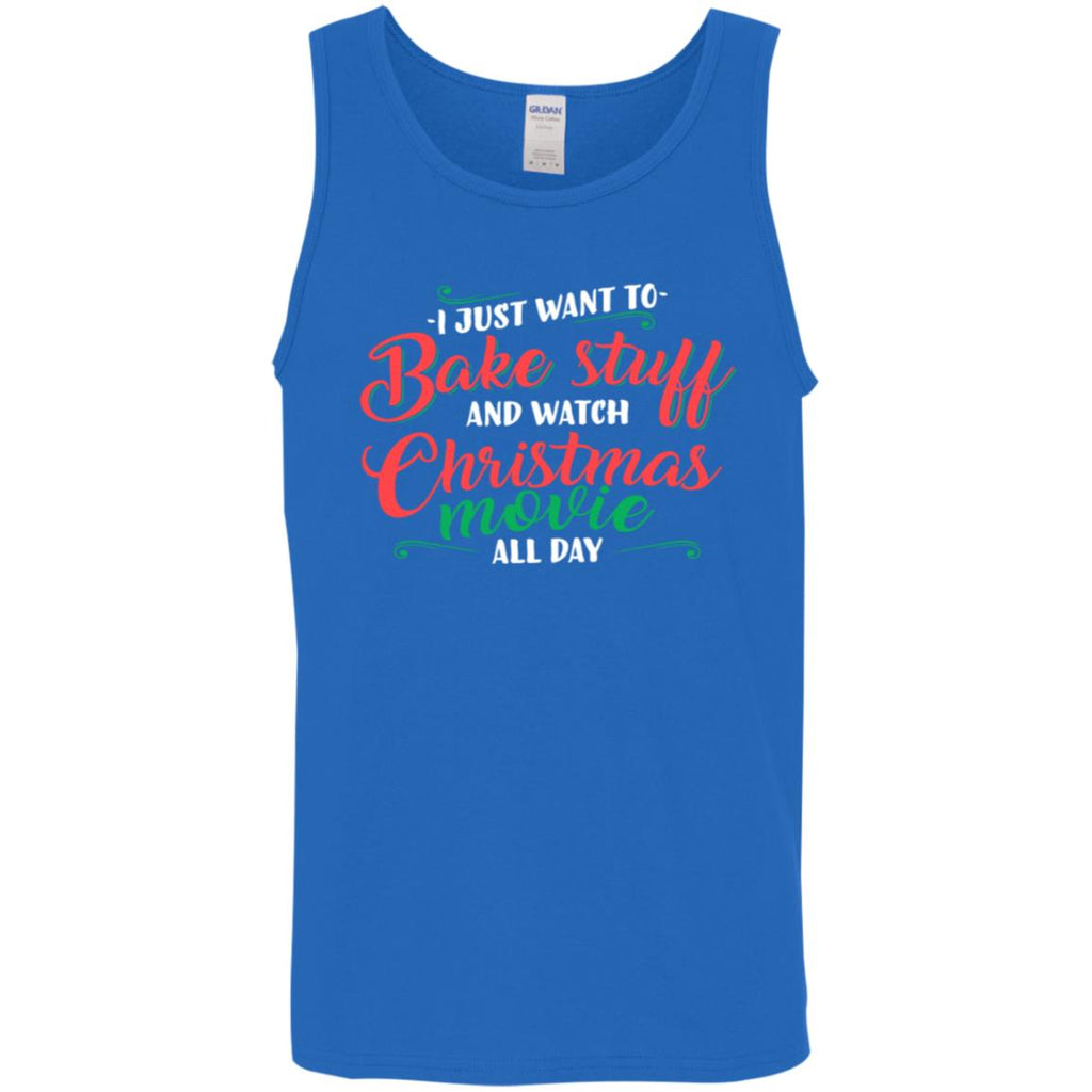 I Just Want To Bake Stuff And Watch Christmas Movies Men Tank Top