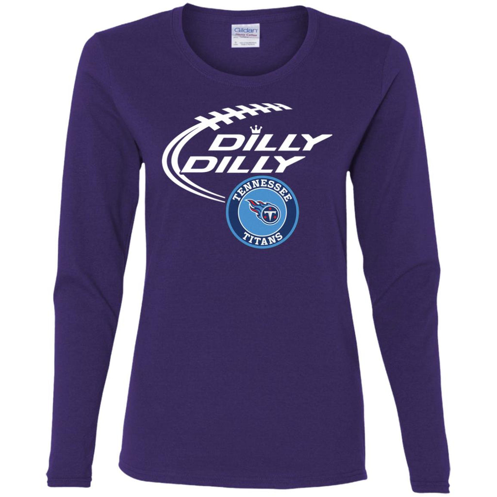 Dilly Dilly Tennessee Titans Nfl Football Women Long Sleeve Shirt