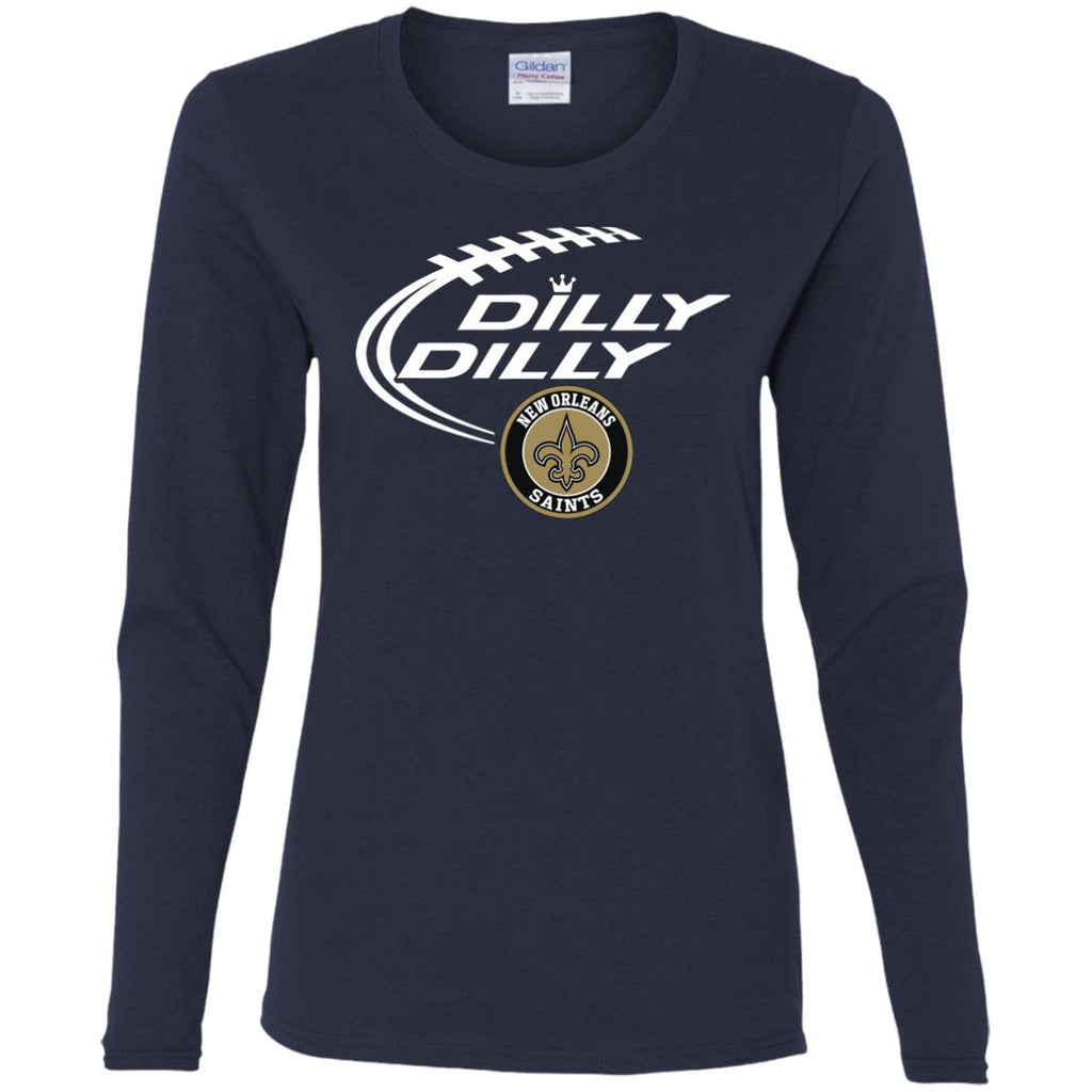 Dilly Dilly New Orleans Saints Nfl Football Women Long Sleeve Shirt