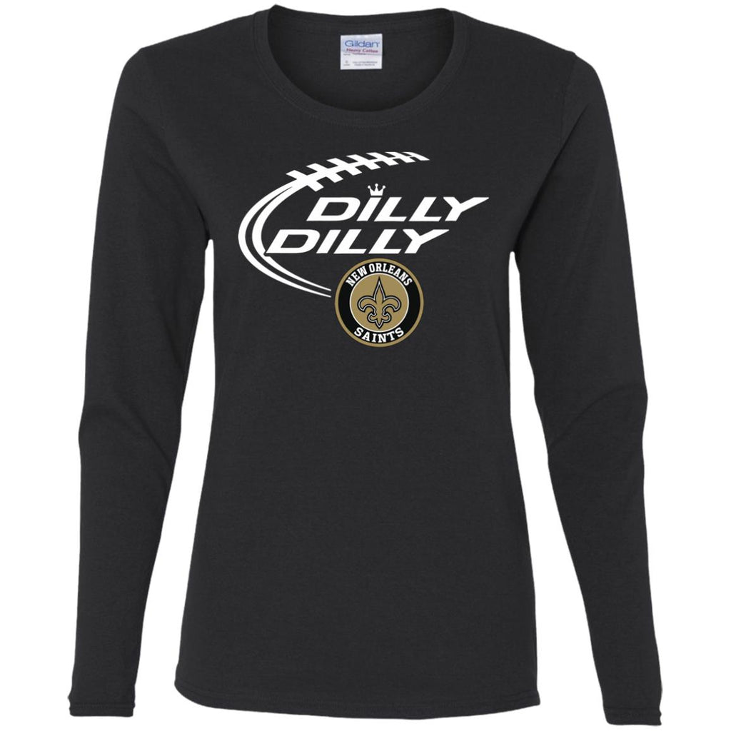 Dilly Dilly New Orleans Saints Nfl Football Women Long Sleeve Shirt