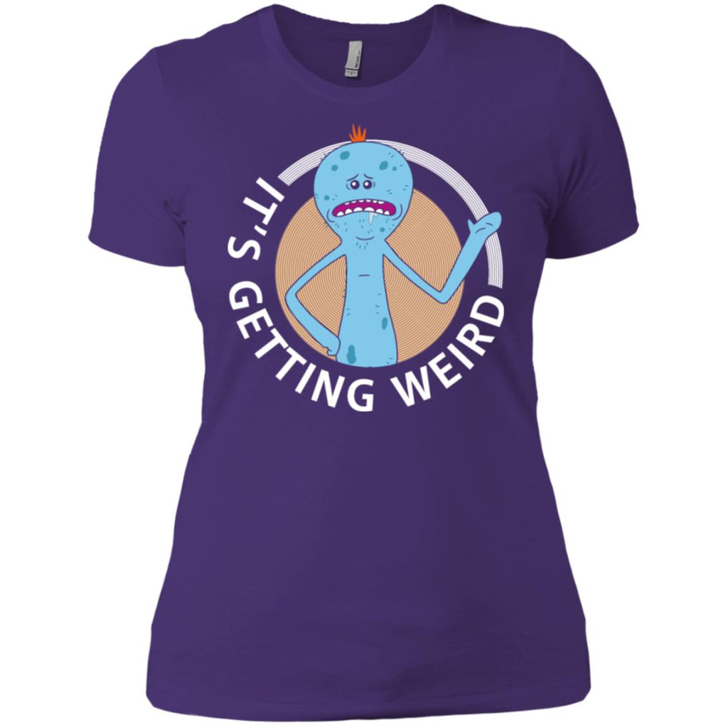 Rick And Morty Mr Meeseeks It's Getting Weird Women T-Shirt