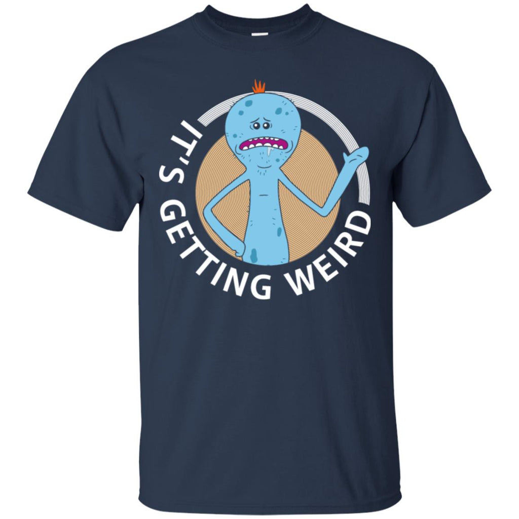 Rick And Morty Mr Meeseeks It's Getting Weird Men T-Shirt