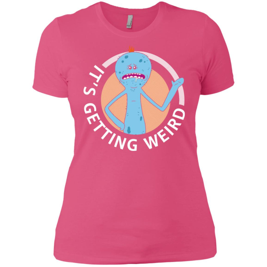 Rick And Morty Mr Meeseeks It's Getting Weird Women T-Shirt