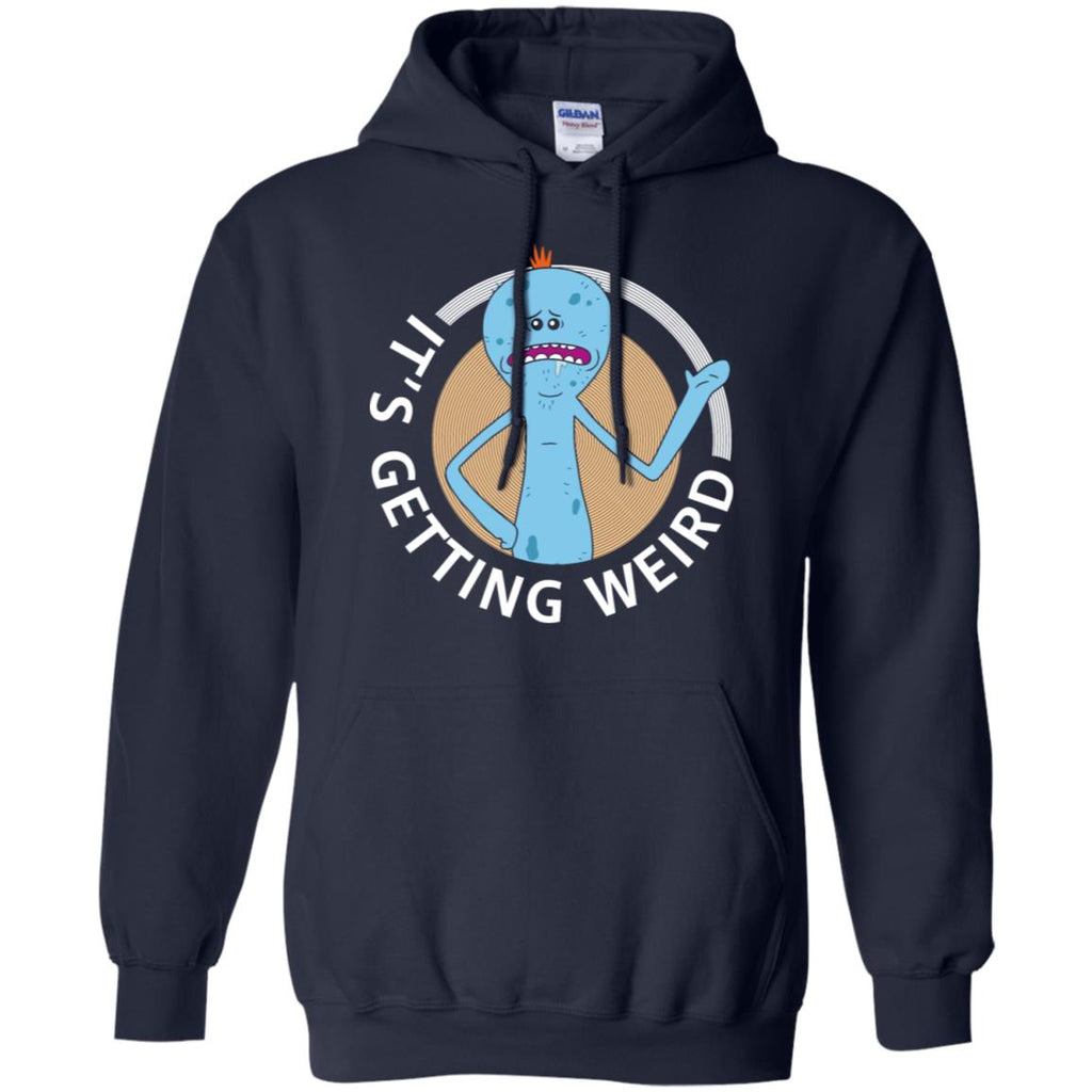 Rick And Morty Mr Meeseeks It's Getting Weird Men Pullover Hoodie