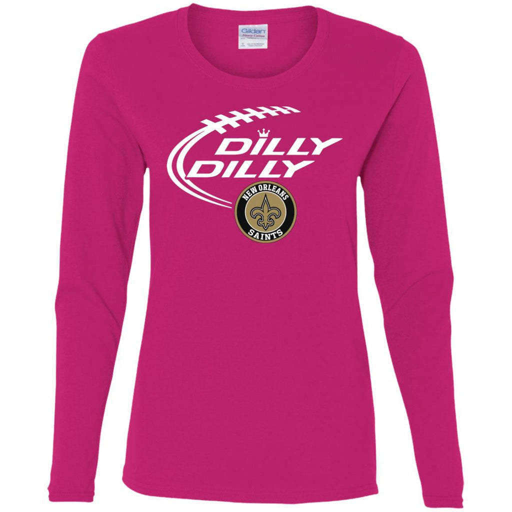 Dilly Dilly New Orleans Saints Nfl Football Women Long Sleeve Shirt