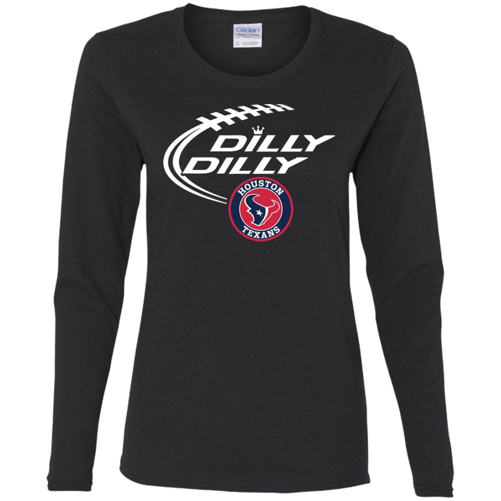 Dilly Dilly Houston Texans Nfl Football Women Long Sleeve Shirt
