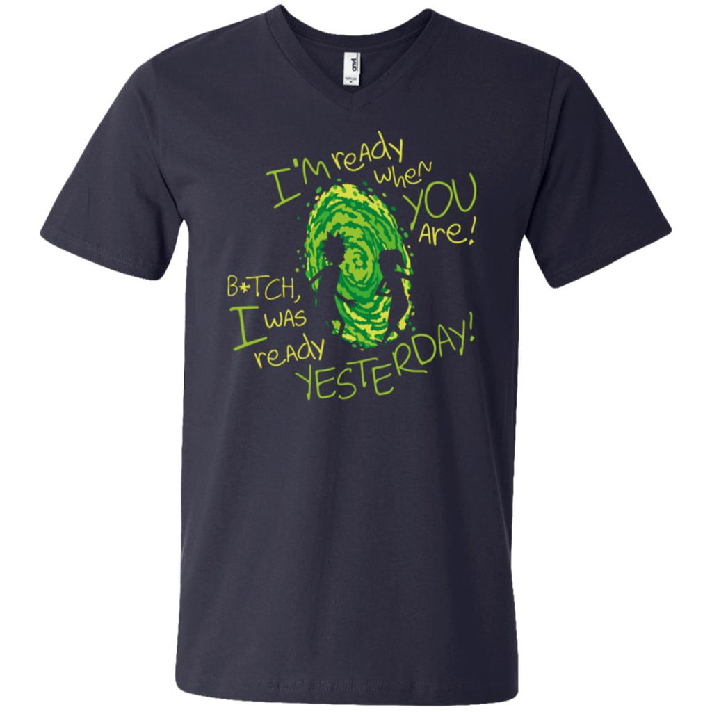 Rick And Morty Bitch I Was Ready Yesterday Men V-Neck T-Shirt
