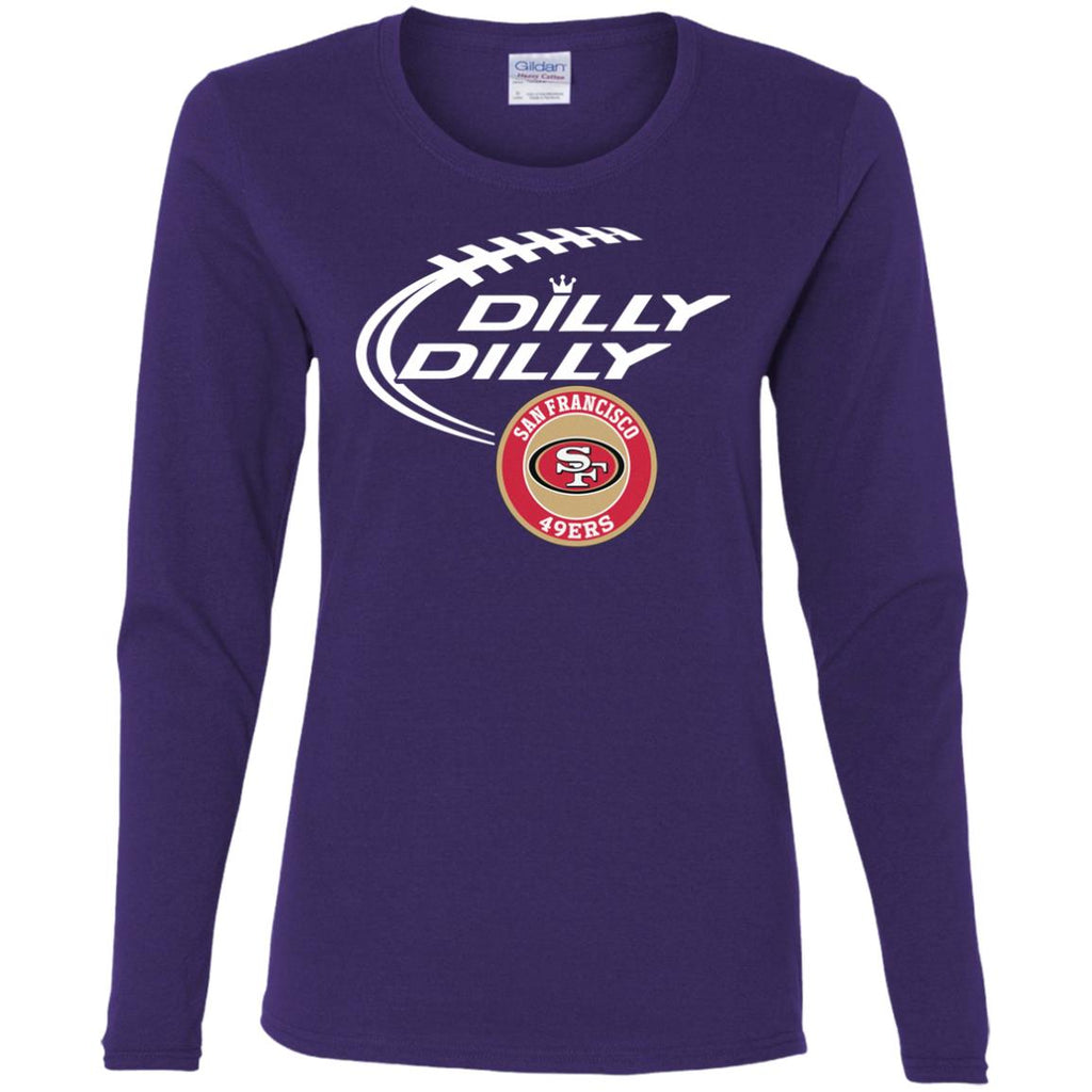 Dilly Dilly San Francisco 49ers Nfl Football Women Long Sleeve Shirt