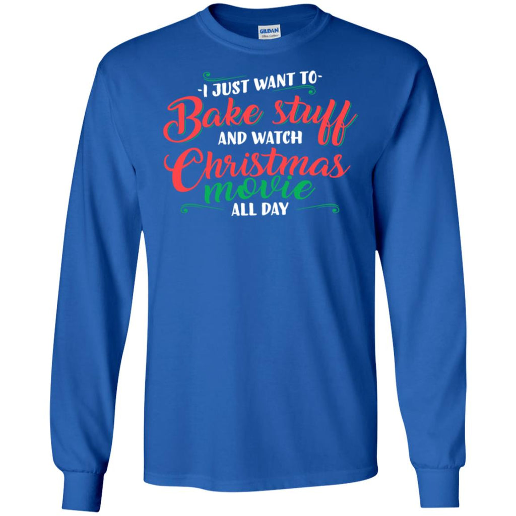 I Just Want To Bake Stuff And Watch Christmas Movies Men Long SLeeve Shirt