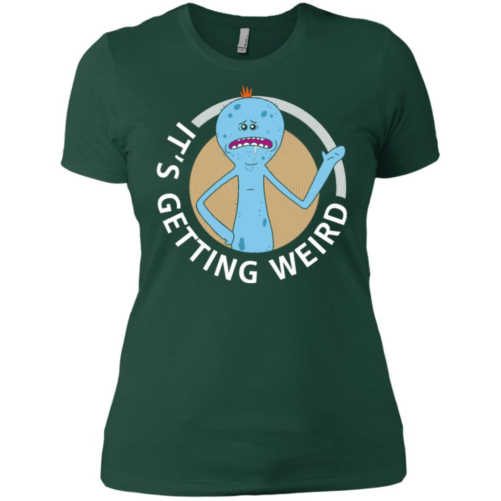 Rick And Morty Mr Meeseeks It's Getting Weird Women T-Shirt
