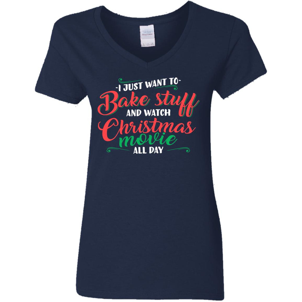 I Just Want To Bake Stuff And Watch Christmas Movies Women V-Neck T-Shirt