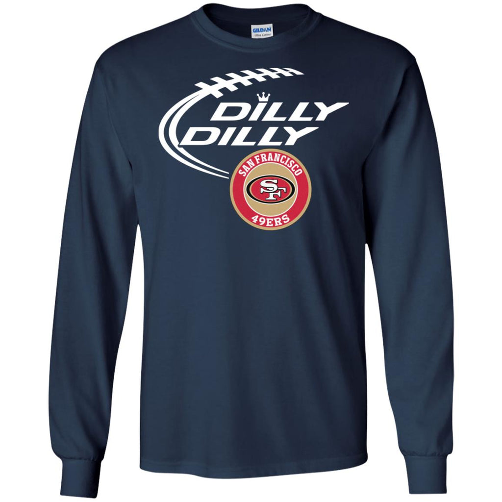 Dilly Dilly San Francisco 49ers Nfl Football Men Long SLeeve Shirt