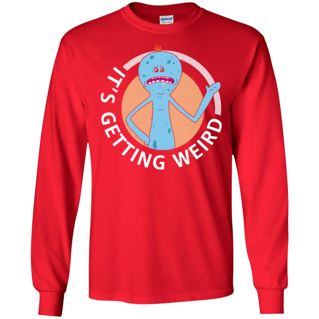 Rick And Morty Mr Meeseeks It's Getting Weird Men Long SLeeve Shirt
