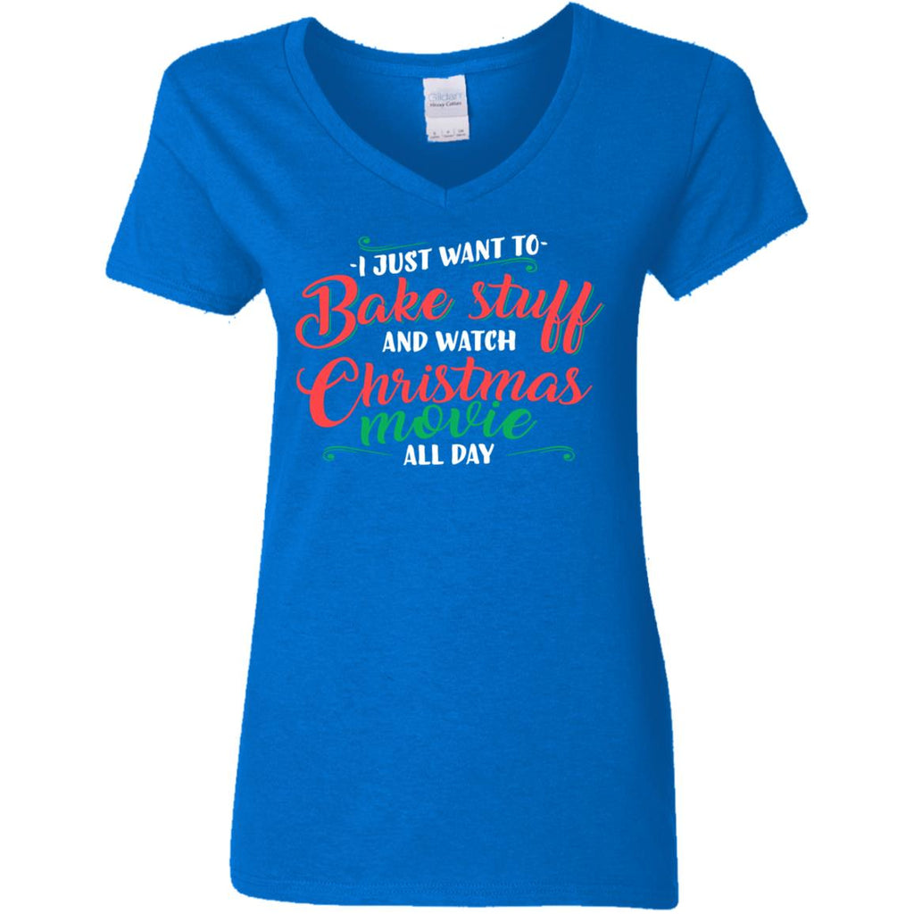 I Just Want To Bake Stuff And Watch Christmas Movies Women V-Neck T-Shirt
