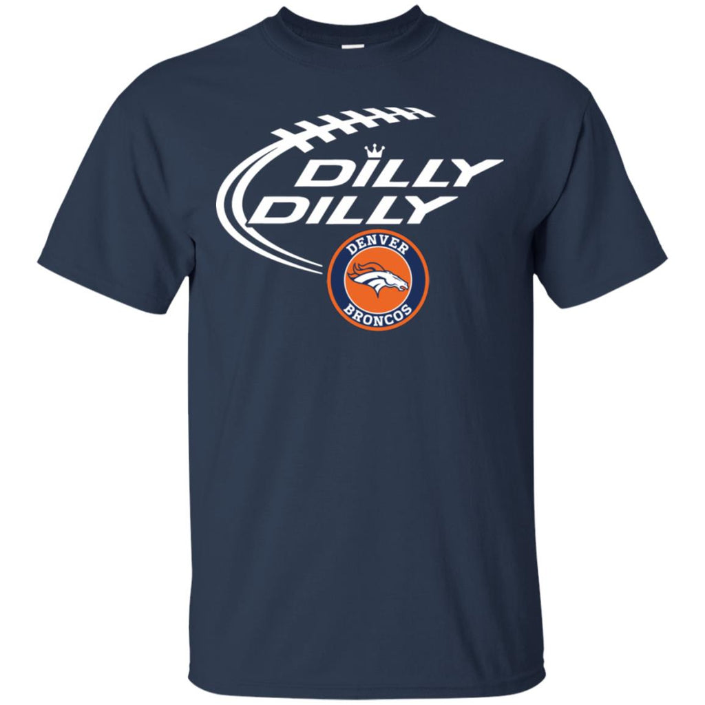 Dilly Dilly Denver Broncos Nfl Football Men T-Shirt