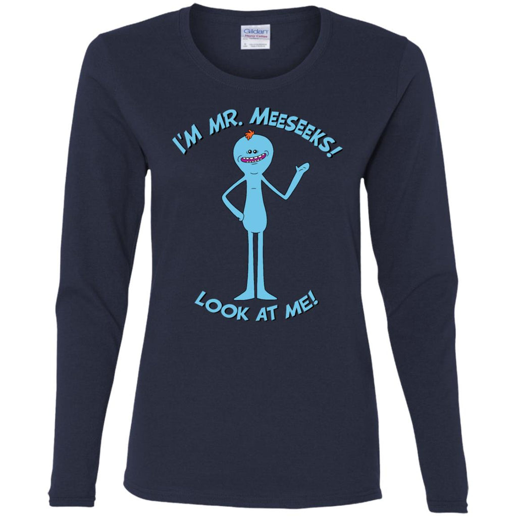 Rick And Morty Mr Meeseeks Look At Me Quote Women Long Sleeve Shirt