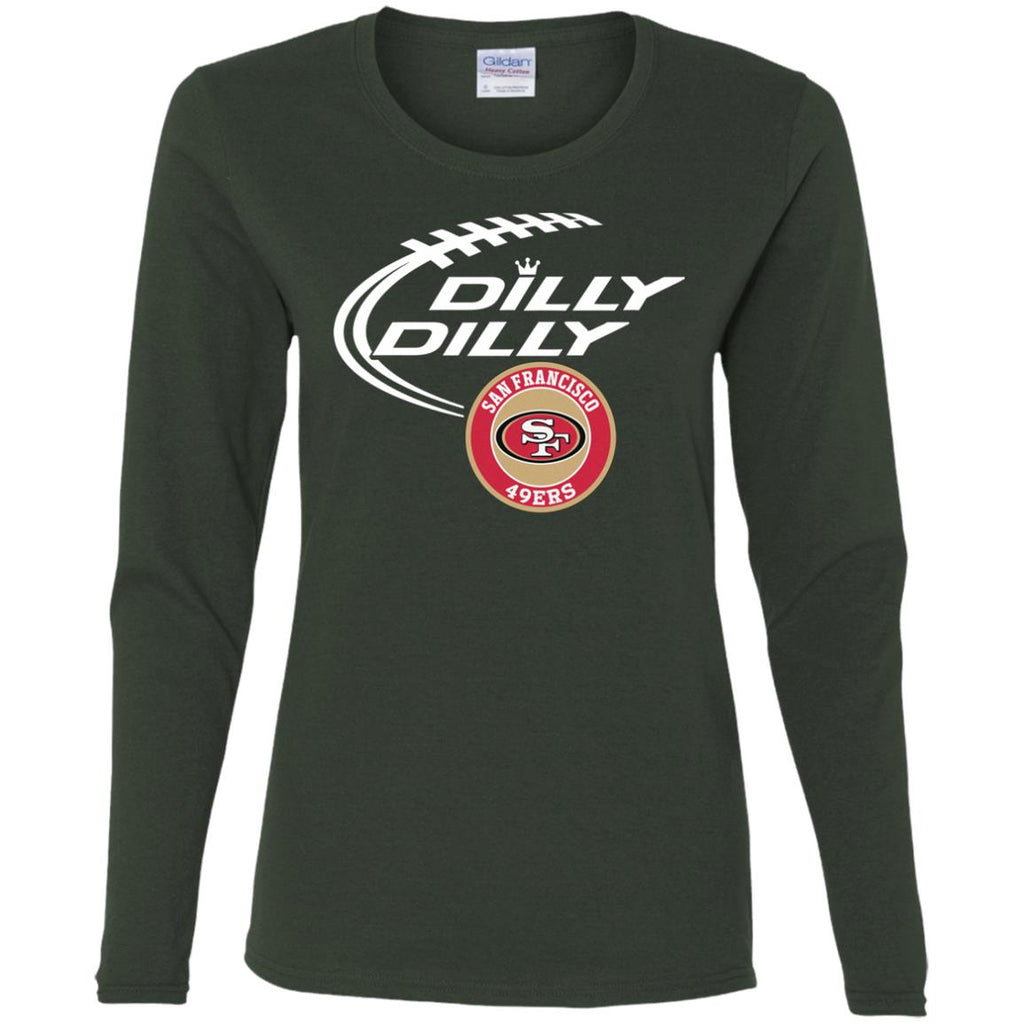 Dilly Dilly San Francisco 49ers Nfl Football Women Long Sleeve Shirt