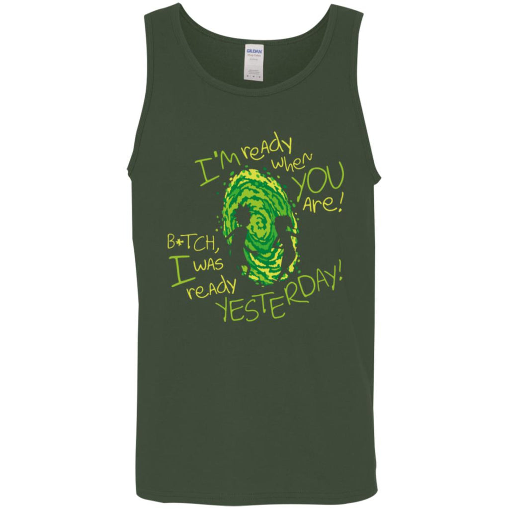 Rick And Morty Bitch I Was Ready Yesterday Men Tank Top