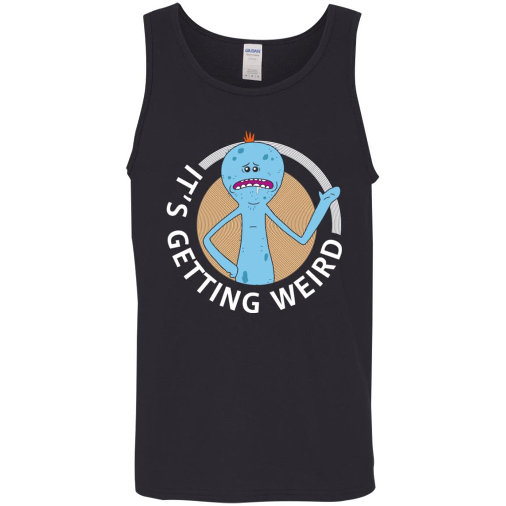 Rick And Morty Mr Meeseeks It's Getting Weird Men Tank Top