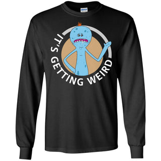 Rick And Morty Mr Meeseeks It's Getting Weird Men Long SLeeve Shirt