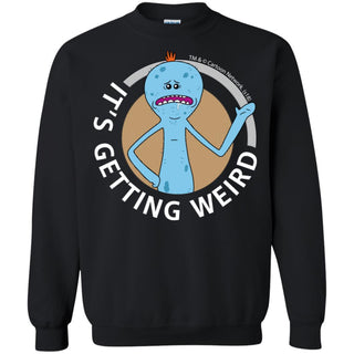 Rick And Morty Mr Meeseeks It's Getting Weird Mug Unisex Crewneck Pullover Sweatshirt