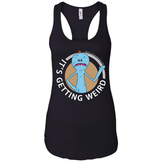 Rick And Morty Mr Meeseeks It's Getting Weird Mug Women Tank