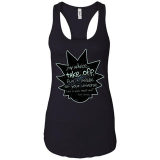 Rick And Morty My Advice  Take Off Women Tank