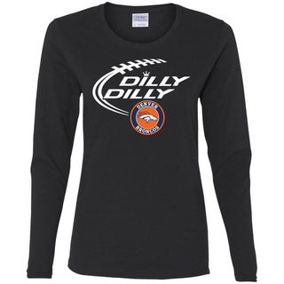 Dilly Dilly Denver Broncos Nfl Football Women Long Sleeve Shirt